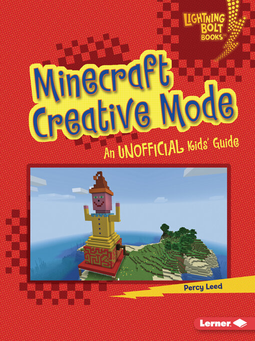 Title details for Minecraft Creative Mode: an Unofficial Kids' Guide by Percy Leed - Available